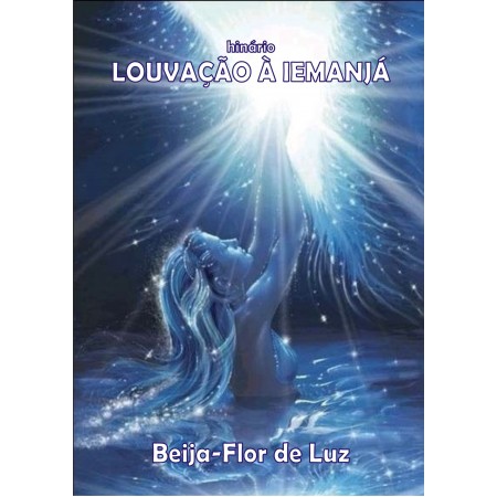 Beija-Flor de Luz / Louvação Iemanjá